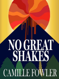Title: No Great Shakes, Author: Camille Fowler