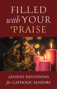 Title: Filled with Your Praise, Author: Terence Hegarty