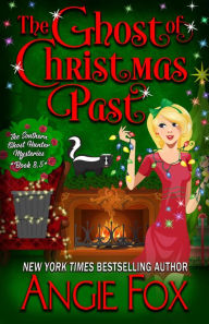 Title: The Ghost of Christmas Past, Author: Angie Fox