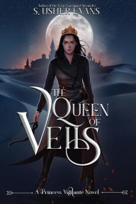 Title: The Queen of Veils, Author: S. Usher Evans