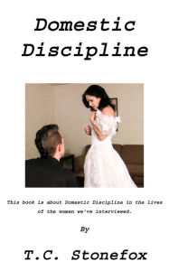 Title: Domestic Discipline, Author: T. C. Stonefox