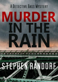 Title: Murder In The Rain, Author: Stephen Randorf