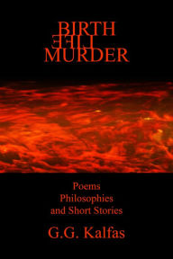Title: BIRTH LIFE MURDER, Author: G. G. Kalfas