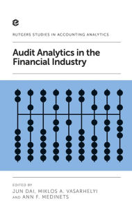 Title: Audit Analytics in the Financial Industry, Author: Jun Dai