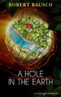 A Hole in the Earth