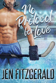 Title: No Protocol for Love, Author: Jen FitzGerald