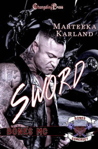 Title: Sword (Bones MC 3), Author: Marteeka Karland