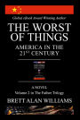 THE WORST OF THINGS: AMERICA IN THE 21ST CENTURY