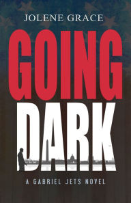 Title: Going Dark, Author: Jolene Grace