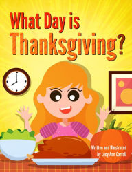 Title: What Day is Thanksgiving?, Author: Lucy Ann Carroll