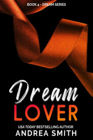 Title: Dream Lover, Author: Andrea Smith