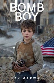 Title: BOMB BOY, Author: Jay Grewal