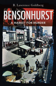 Title: Bensonhurst, Author: B. Lawrence Goldberg