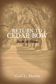 Title: Return to Cedar Bow, Author: Gail L. Martin