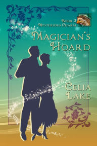 Title: Magician's Hoard: a 1920s British fantasy romance, Author: Celia Lake
