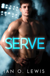 Title: Serve, Author: Ian O. Lewis