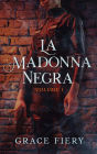 La Madonna Negra Volume I