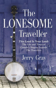 Title: THE LONESOME TRAVELLER, Author: Jerry Gray