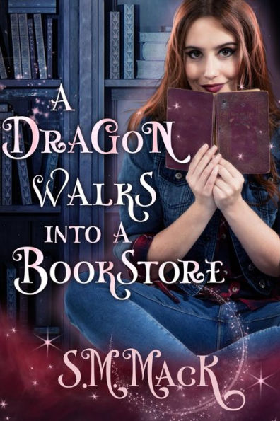 A Dragon Walks Into A Bookstore: A Cozy Fantasy Romance