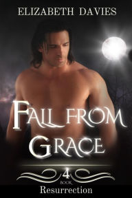 Title: Fall from Grace (Resurrection, #4), Author: Elizabeth Davies