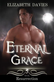 Title: Eternal Grace (Resurrection, #5), Author: Elizabeth Davies