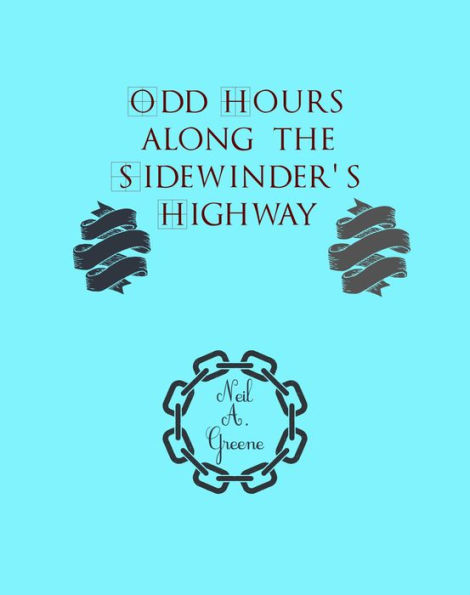 Odd Hours along the Sidewinder's Highway