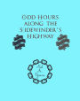 Odd Hours along the Sidewinder's Highway