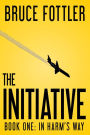 Initiative: In Harm's Way (Book One)