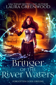 Title: Bringer Of The River Waters, Author: Laura Greenwood