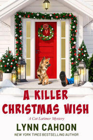 Title: A Killer Christmas Wish: A Cat Latimer Mystery, Author: Lynn Cahoon