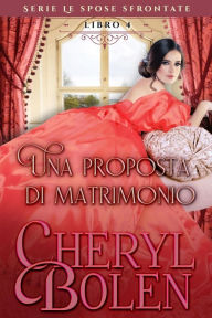 Title: Una proposta di matrimonio, Author: Cheryl Bolen