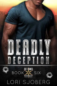 Title: Deadly Deception, Author: Lori Sjoberg
