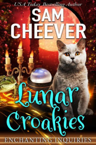 Title: Lunar Croakies: A Magical Cozy Mystery With Talking Animals, Author: Sam Cheever