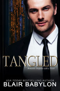 Title: Tangled: Romantic Suspense with a Twist, Author: Blair Babylon