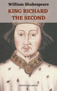 Title: King Richard the Second, Author: William Shakespeare