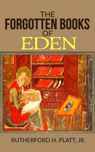 Title: The Forgotten Books of Eden, Author: Rutherford H. Platt Jr