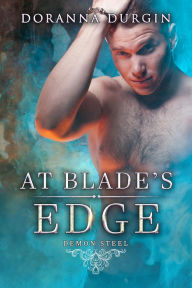 At Blade's Edge: A Demon Steel Story