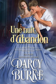 Title: Une nuit d'abandon, Author: Darcy Burke