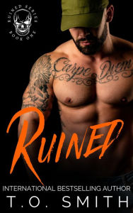 Title: Ruined: An MC Romance, Author: T. O. Smith