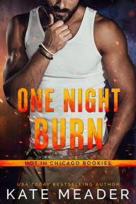 Title: One Night Burn: A Prequel to Up in Smoke, Author: Kate Meader