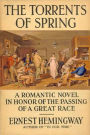 The Torrents of Spring: A Romantic Novel in Honor of the Passing of a Great Race