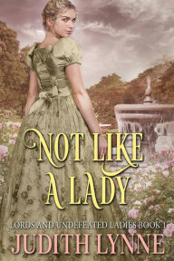 Title: Not Like a Lady, Author: Judith Lynne