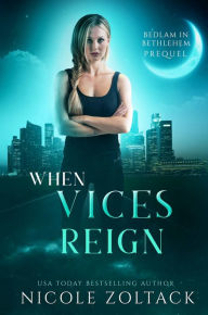 Title: When Vices Reign, Author: Nicole Zoltack