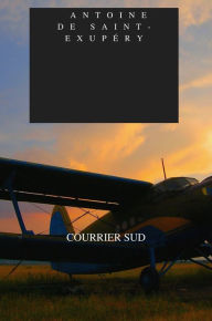 Title: COURRIER SUD, Author: ANTOINE DE SAINT-EXUPÉRY