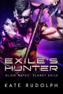 Exile's Hunter: Fated Mate Alien Romance