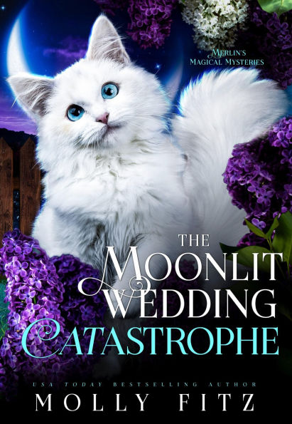The Moonlit Wedding Catastrophe: A Familiar's Guide to Disaster and Matrimony