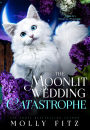 The Moonlit Wedding Catastrophe: A Familiar's Guide to Disaster and Matrimony