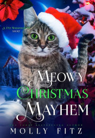 Title: Meowy Christmas Mayhem, Author: Molly Fitz