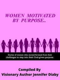 Title: Women Motivated By Purpose, Author: Aneika Turnbull