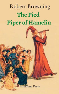 Title: The Pied Piper of Hamelin, Author: Robert Browning